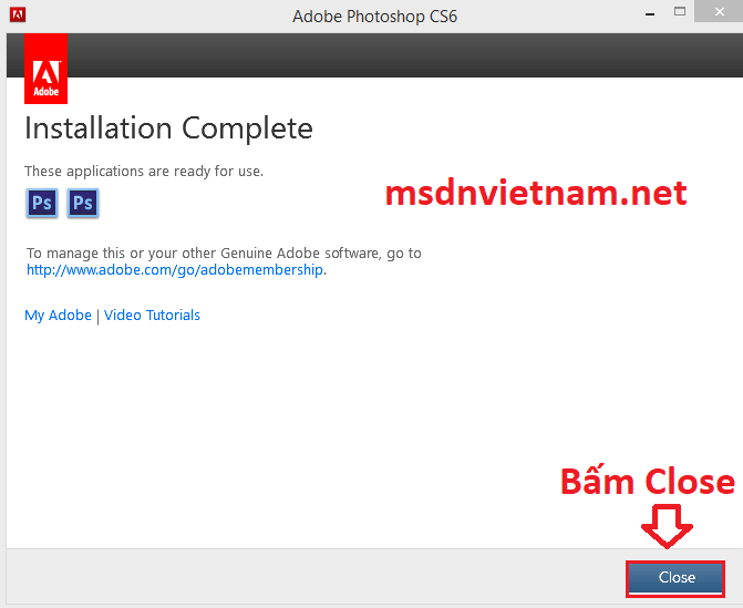 Bấm Close để hoàn tất