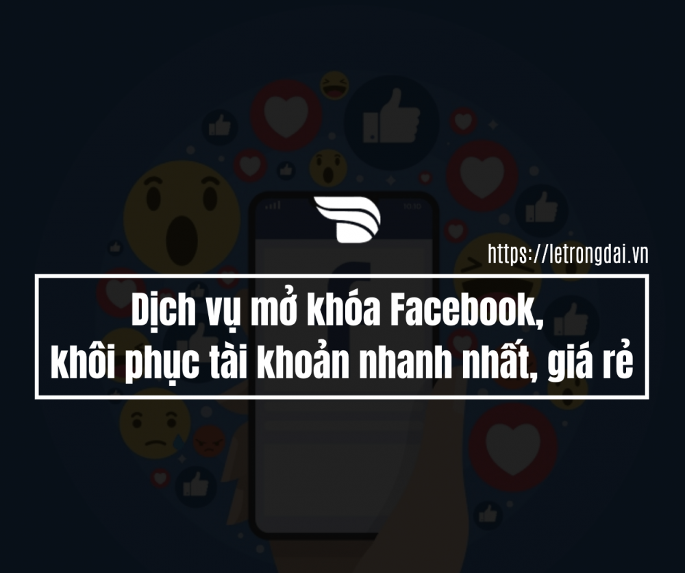 Dịch Vụ Mở Khóa Facebook Khôi Phục Tài Khoản Nhanh Nhất Giá Rẻ 1