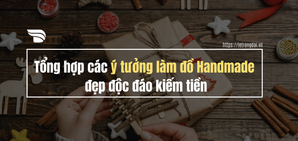 Tổng Hợp Các Ý Tưởng Làm đồ Handmade đẹp độc đáo Kiếm Tiền 2