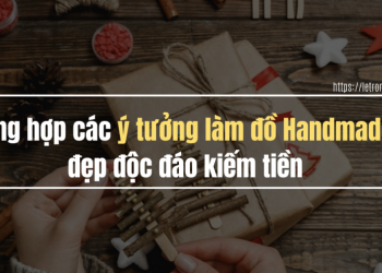 Tổng Hợp Các Ý Tưởng Làm đồ Handmade đẹp độc đáo Kiếm Tiền 2
