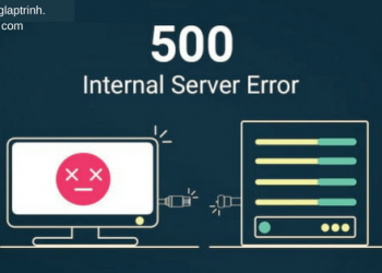 500 internal server error ? Cách tự khắc phục lỗi này nhanh nhất 13 500 internal server error ? Cách tự khắc phục lỗi này nhanh nhất