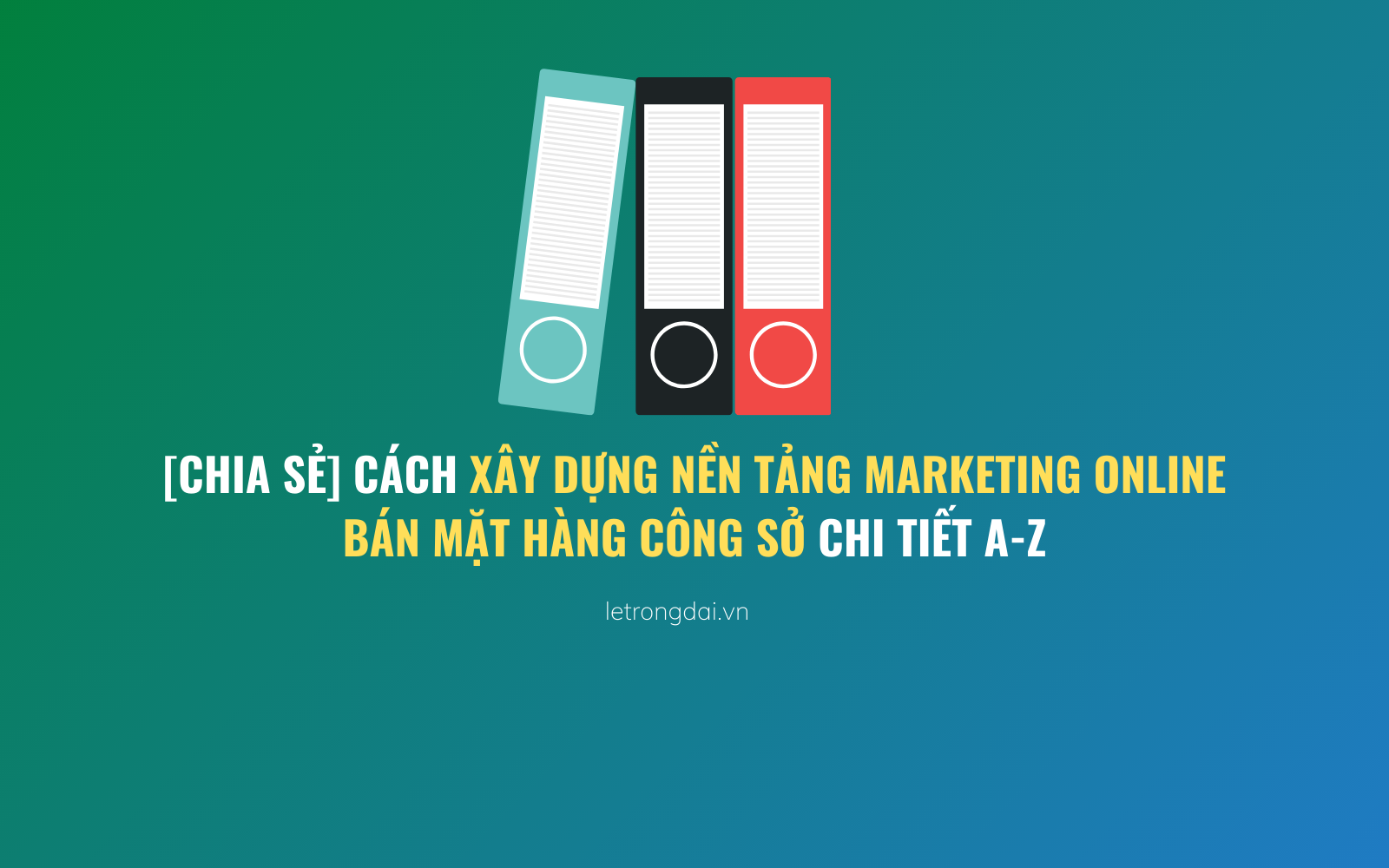 Cách Xây Dựng Nền Tảng Marketing Online Bán Mặt Hàng Công Sở 1 1