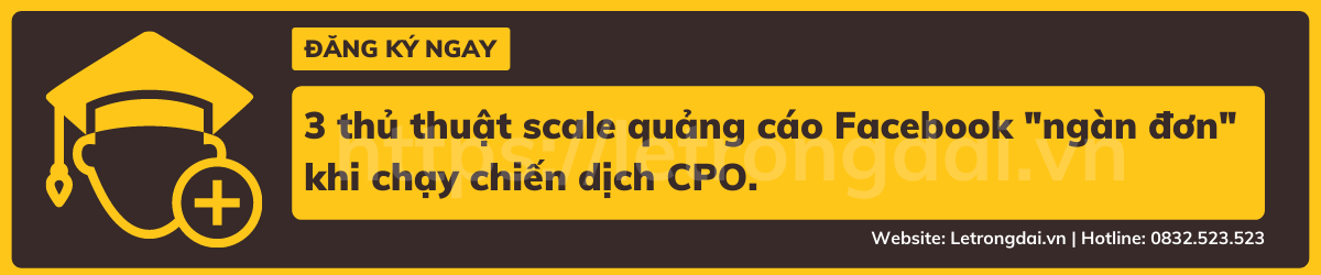 3 Thủ Thuật Scale Quảng Cáo Facebook Ngàn đơn Khi Chạy Chiến Dịch Cpo.