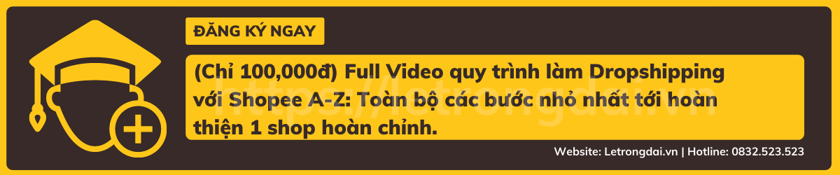 (chỉ 100,000đ) Full Video Quy Trình Làm Dropshipping Với Shopee A Z Toàn Bộ Các Bước Nhỏ Nhất Tới Hoàn Thiện 1 Shop Hoàn Chỉnh.