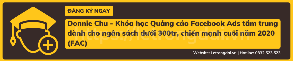 Donnie Chu Khóa Học Quảng Cáo Facebook Ads Tầm Trung Dành Cho Ngân Sách Dưới 300tr, Chiến Mạnh Cuối Năm 2020 (fac)