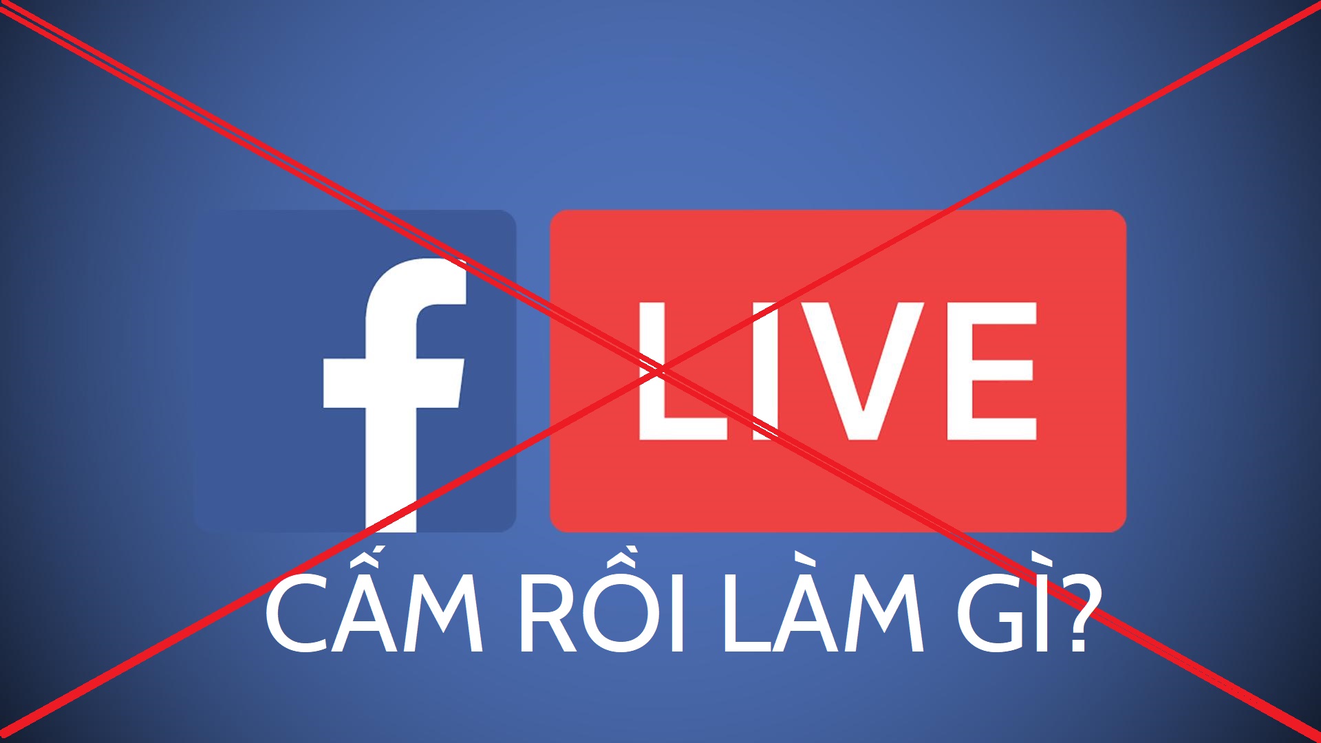 Nguyên nhân bị chặn Livestream trên Facebook và cách mở khóa cấm phát trực tiếp FB