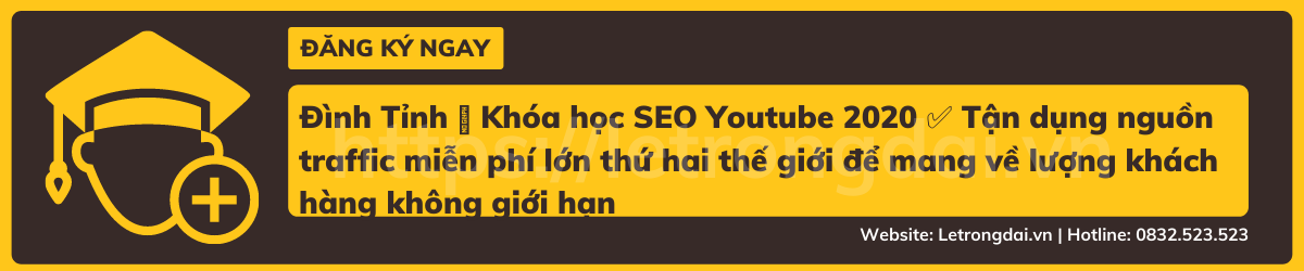 Đình Tỉnh 🥇 Khóa Học Seo Youtube 2020 ✅ Tận Dụng Nguồn Traffic Miễn Phí Lớn Thứ Hai Thế Giới để Mang Về Lượng Khách Hàng Không Giới Hạn