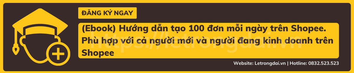 (ebook) Hướng Dẫn Tạo 100 đơn Mỗi Ngày Trên Shopee. Phù Hợp Với Cả Người Mới Và Người đang Kinh Doanh Trên Shopee