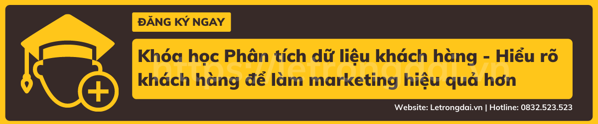 Khóa Học Phân Tích Dữ Liệu Khách Hàng Hiểu Rõ Khách Hàng để Làm Marketing Hiệu Quả Hơn