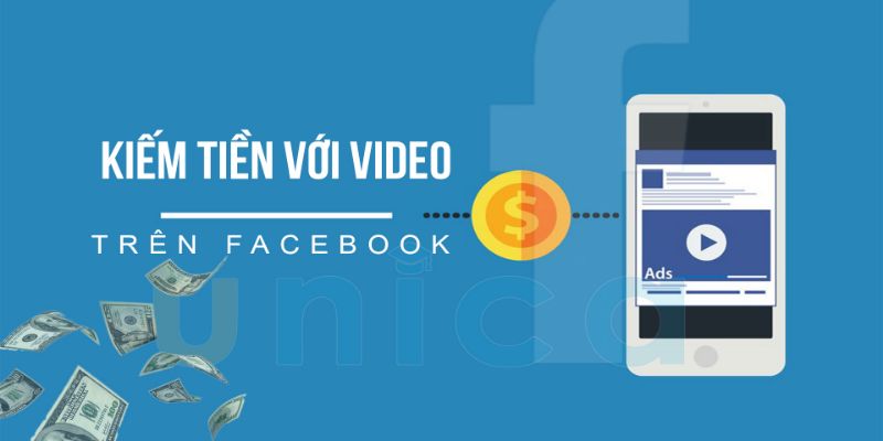 Hướng dẫn kiếm tiền với video trên Facebook