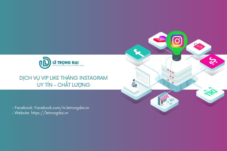 Dịch Vụ Vip Like Tháng Instagram Uy Tín Chất Lượng