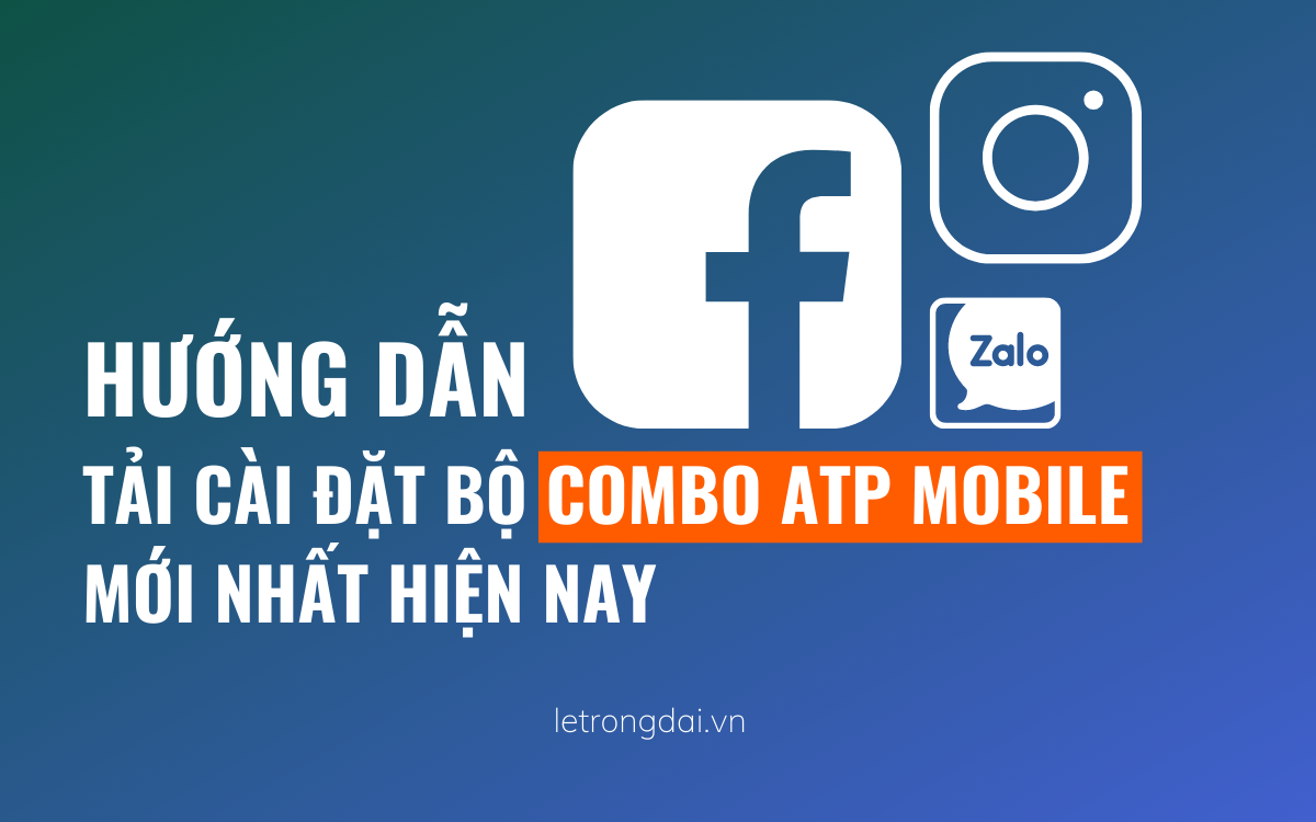 Hướng Dẫn Tải Và Cài Dặt Combo Atp Mobile