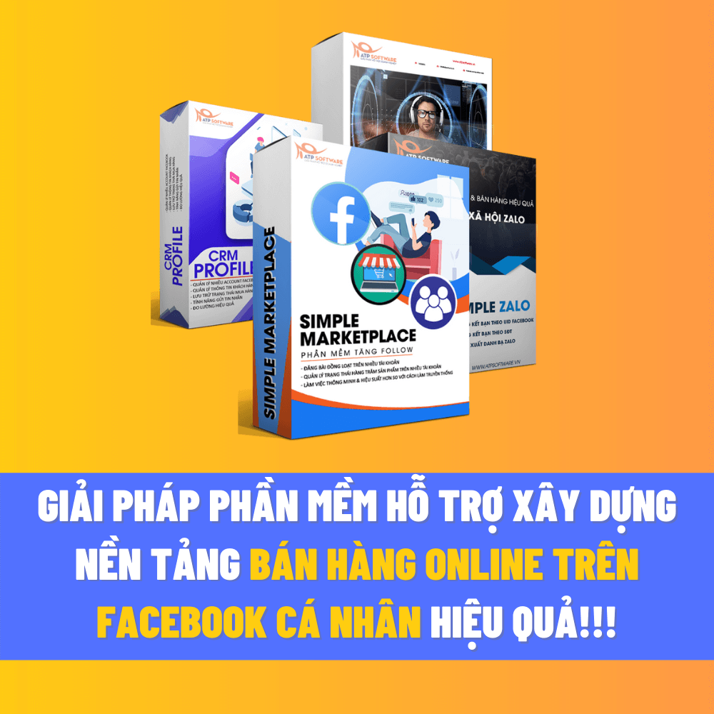 Phần Mềm Bán Hang Trên Facebook Cá Nhân Hiện Quả