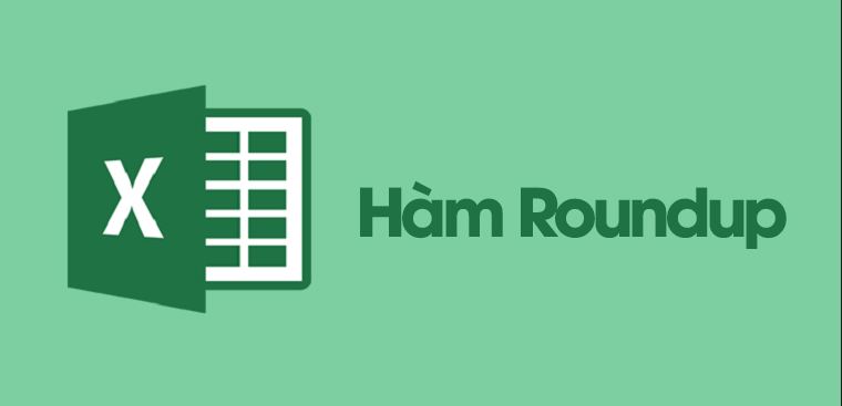  hàm ROUNDUP trong excel 2
