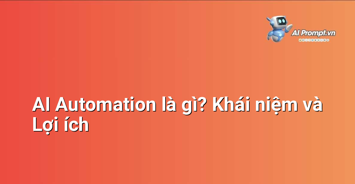 Dịch vụ AI Automation: Giải pháp Tối ưu Hóa Hoạt Động Cho Mọi Doanh Nghiệp 2 Biểu đồ minh họa các khái niệm chính của AI Automation và các lợi ích tiềm năng