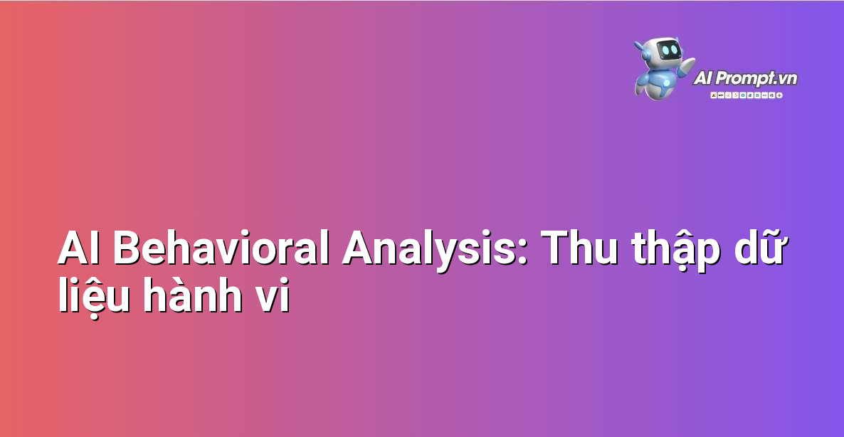 AI Behavioral Analysis là gì? Khám phá sức mạnh phân tích hành vi bằng Trí tuệ nhân tạo 3 Minh họa các nguồn dữ liệu hành vi đa dạng như website, ứng dụng, giao dịch, thiết bị IoT
