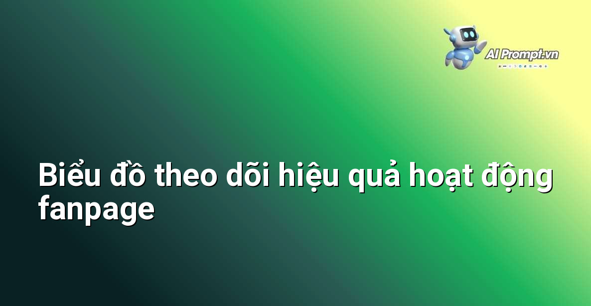 Biểu đồ phân tích các chỉ số tương tác trên fanpage qua thời gian