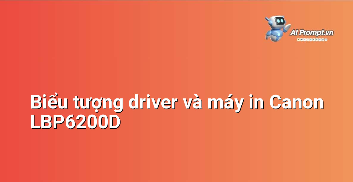 Hình ảnh minh họa driver máy in Canon LBP6200D cho người mới bắt đầu