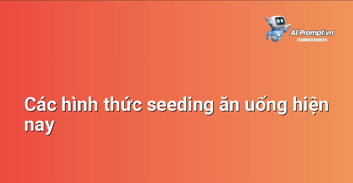 Infographic liệt kê các loại hình dịch vụ seeding ăn uống phổ biến