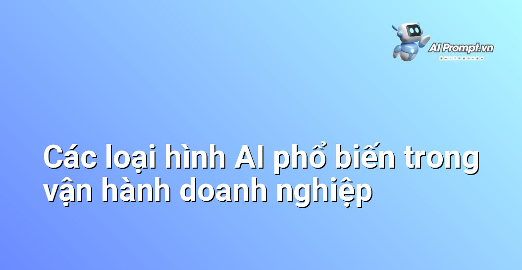 Tích Hợp AI Vào Quy Trình Vận Hành: Hướng Dẫn Toàn Diện Cho Người Mới Bắt Đầu 3 Biểu đồ thể hiện sự phân loại các công nghệ AI như Học máy, Xử lý ngôn ngữ tự nhiên, Thị giác máy tính với ứng dụng tương ứng trong vận hành