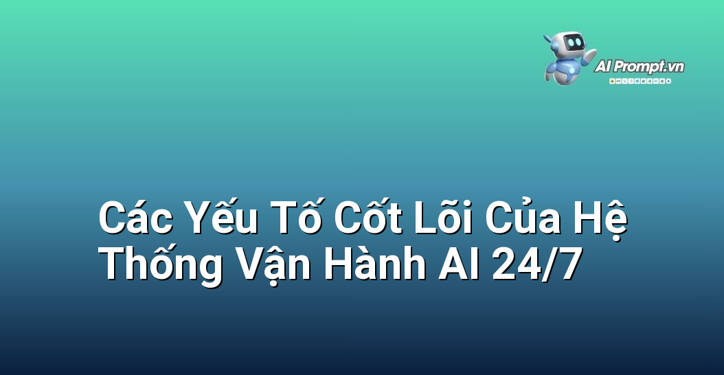 Hỗ Trợ Vận Hành Mô Hình AI 24/7: Hướng Dẫn Toàn Diện Cho Người Mới 3 Sơ đồ gồm các khối chức năng: Hạ tầng, Giám sát, Quản lý lỗi, Bảo mật, Tối ưu hóa.