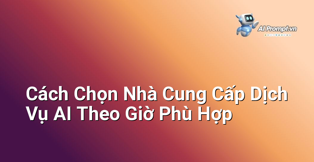 Dịch Vụ AI Theo Giờ Cho Startup: Giải Pháp Tối Ưu Chi Phí & Hiệu Quả 5 Checklist các tiêu chí quan trọng khi đánh giá và lựa chọn nhà cung cấp dịch vụ AI theo giờ cho startup.
