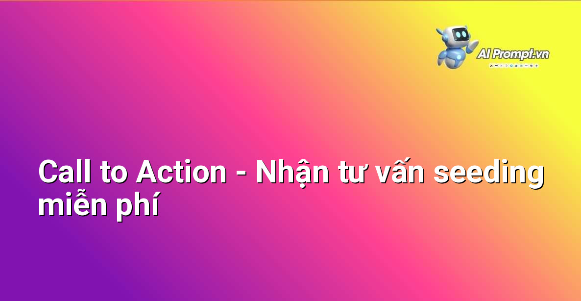 Nút kêu gọi hành động "Nhận tư vấn seeding ngay" với biểu tượng mũi tên