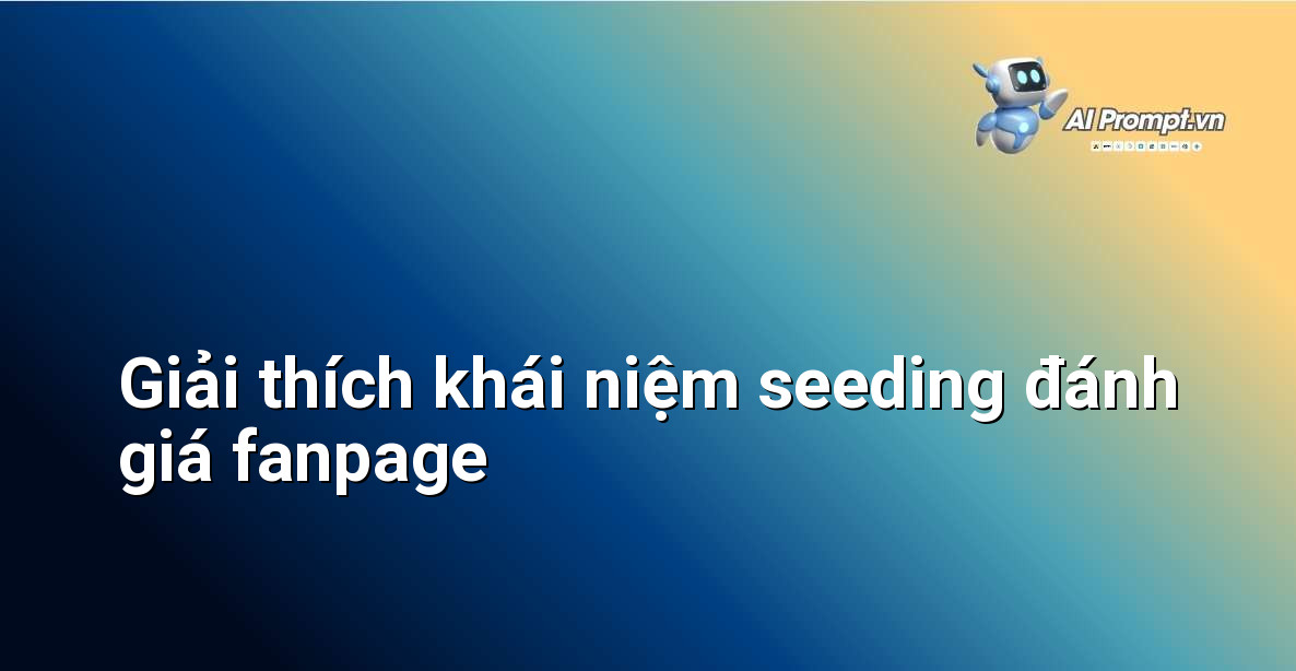 Minh họa trực quan về khái niệm seeding đánh giá fanpage, với các biểu tượng đánh giá sao và bình luận