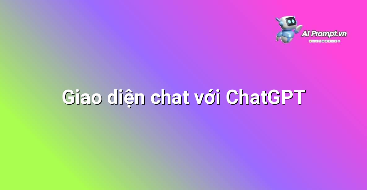 Hình ảnh giao diện trò chuyện với ChatGPT thể hiện các câu hỏi và phản hồi của AI