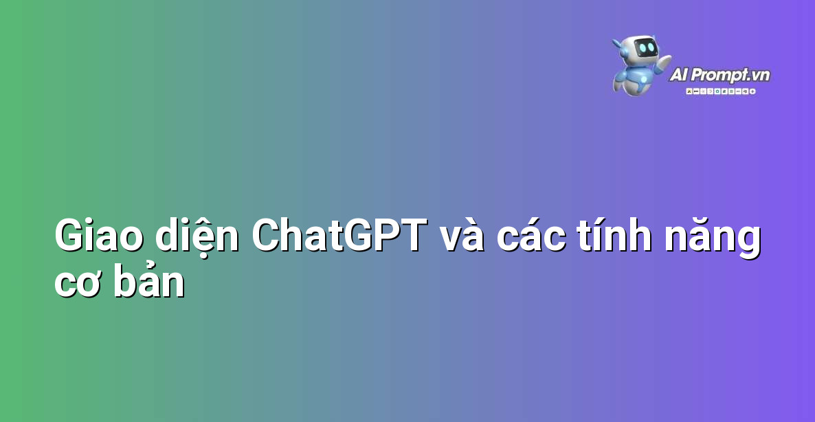 Cách Sử Dụng ChatGPT Hiệu Quả Cho Người Mới Bắt Đầu: Hướng Dẫn Chi Tiết Từ Chuyên Gia 2 Ảnh minh họa giao diện người dùng của ChatGPT, hiển thị ô nhập liệu và cửa sổ hội thoại