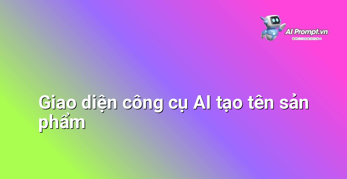 AI Product Naming là gì? Hướng dẫn toàn diện cho người mới bắt đầu 2 Giao diện trực quan của một phần mềm trí tuệ nhân tạo hỗ trợ việc đặt tên sản phẩm, hiển thị các trường nhập liệu và các gợi ý tên gọi được tạo ra
