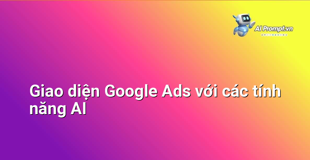 AI Quảng cáo là gì? Hướng dẫn chi tiết cho người mới bắt đầu 5 Ảnh chụp màn hình giao diện Google Ads hiển thị các tùy chọn như Smart Bidding hoặc Performance Max
