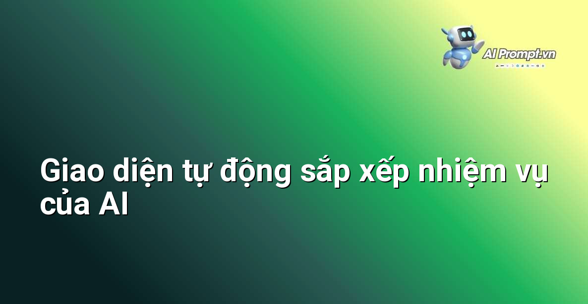 Dịch Vụ Lên Kế Hoạch Công Việc AI: Giải Pháp Tối Ưu Cho Người Mới Bắt Đầu 3 Màn hình hiển thị danh sách công việc được sắp xếp tự động bởi AI, với các mức độ ưu tiên và thời gian ước tính rõ ràng