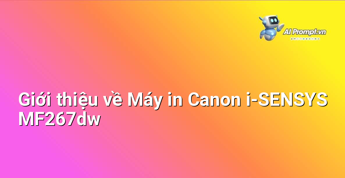 Ảnh cận cảnh máy in đa chức năng Canon i-SENSYS MF267dw