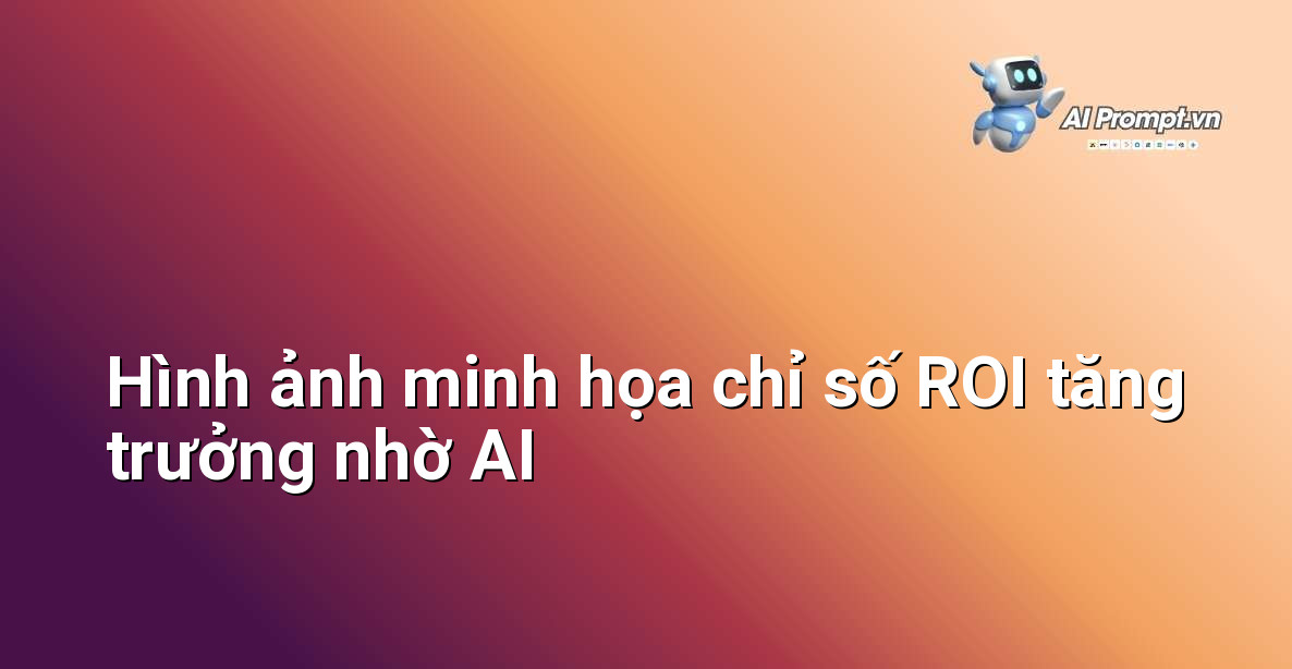 Biểu đồ thể hiện sự tăng trưởng của chỉ số ROI (Tỷ suất hoàn vốn) nhờ vào việc áp dụng AI trong quản lý fanpage và quảng cáo