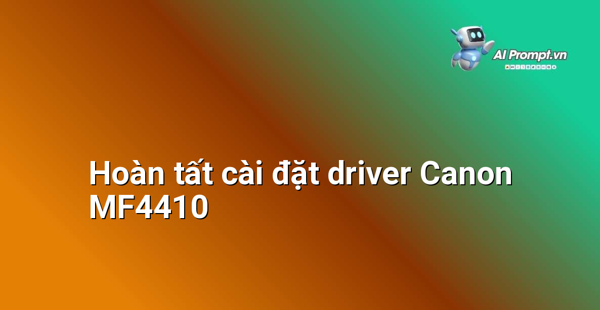Cửa sổ hoàn tất cài đặt driver máy in Canon