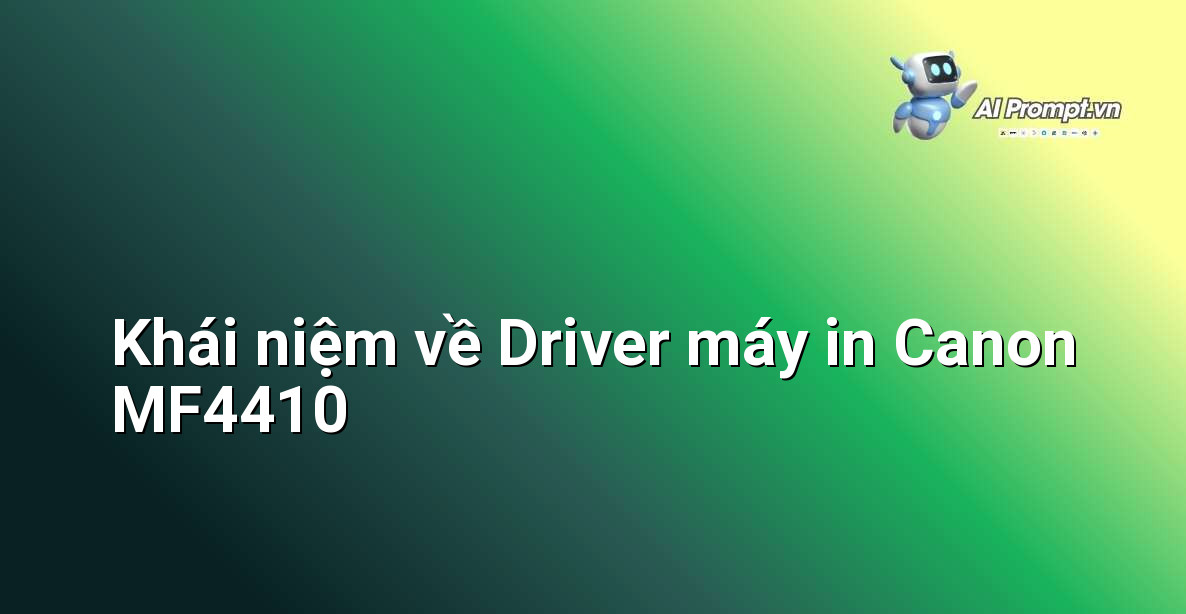 Hình ảnh minh họa khái niệm driver máy in Canon MF4410