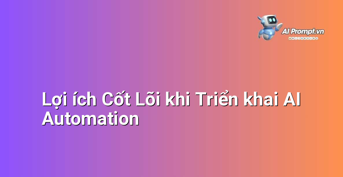 Dịch vụ AI Automation: Giải pháp Tối ưu Hóa Hoạt Động Cho Mọi Doanh Nghiệp 3 Biểu đồ minh họa các lợi ích chính của việc áp dụng AI Automation, bao gồm tăng năng suất, giảm chi phí, cải thiện độ chính xác và nâng cao trải nghiệm khách hàng
