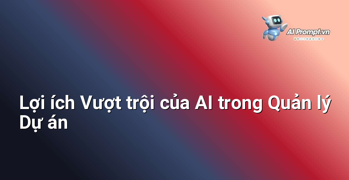 Biểu đồ trực quan thể hiện các lợi ích chính của AI trong quản lý dự án như tăng năng suất, giảm chi phí, cải thiện độ chính xác