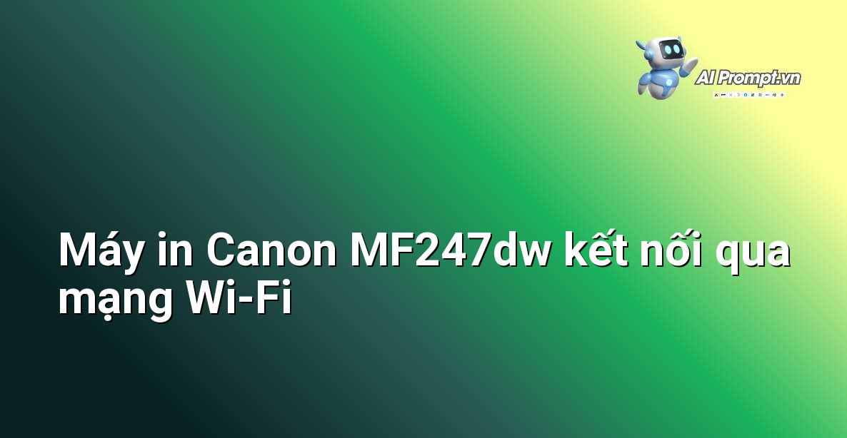 Hình ảnh minh họa hệ thống mạng với máy in Canon i-SENSYS MF247dw kết nối không dây.