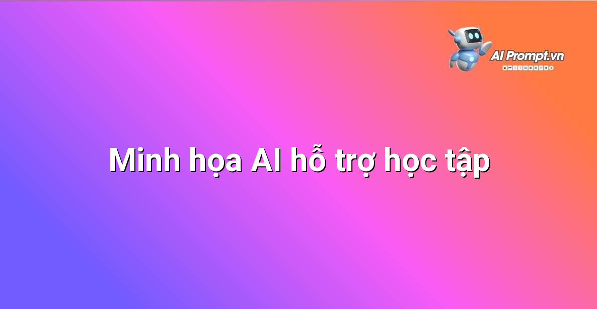 Trí tuệ nhân tạo hỗ trợ học sinh sinh viên trong việc học tập và nghiên cứu