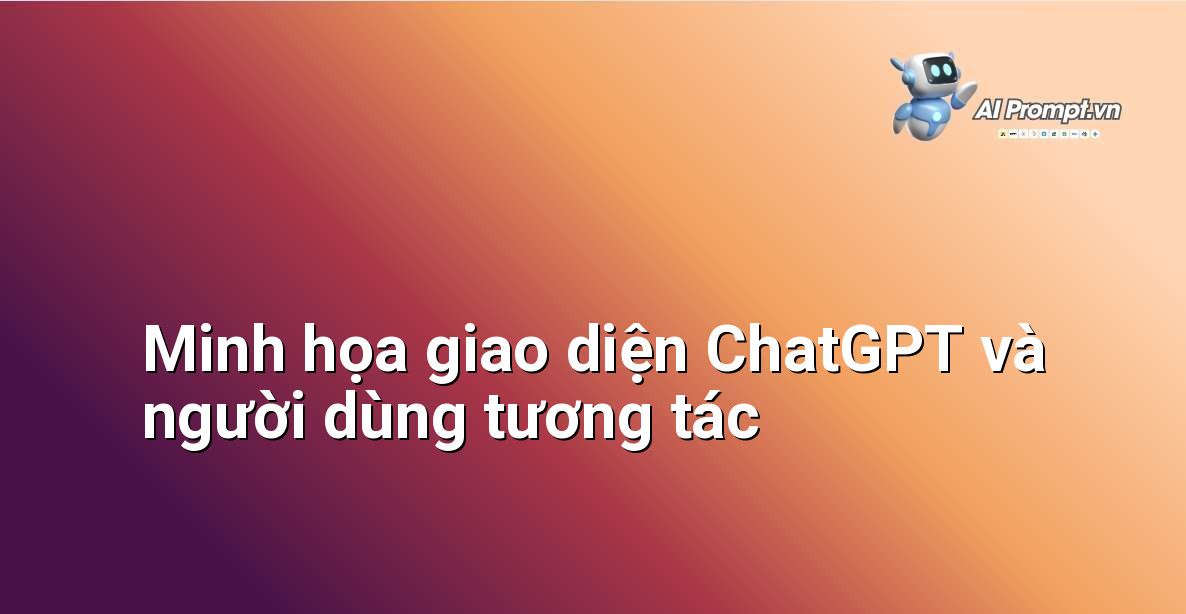 Giao diện đồ họa của ChatGPT hiển thị các cuộc hội thoại mẫu và người dùng đang nhập câu hỏi.