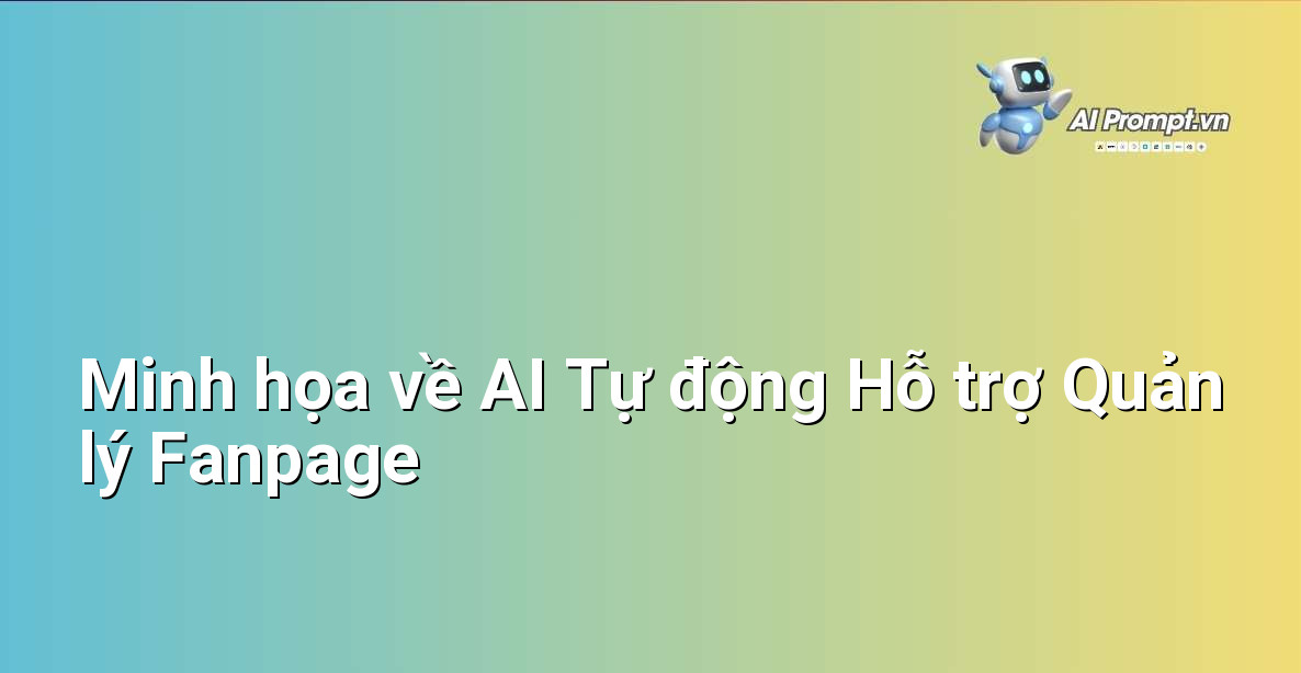 AI Quản lý Fanpage là gì? Hướng dẫn Toàn diện cho Người Mới Bắt đầu 2 Hình ảnh trực quan minh họa cách AI hỗ trợ các chức năng của fanpage như trả lời tin nhắn, đăng bài tự động và phân tích dữ liệu