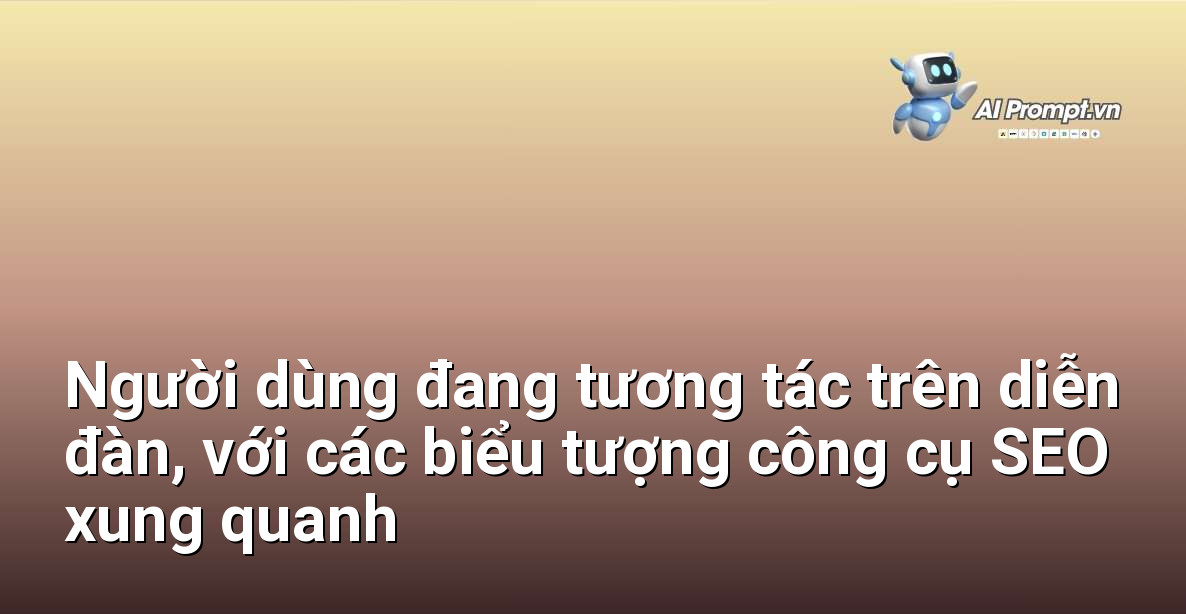 Hình ảnh minh họa người dùng đang thảo luận sôi nổi trên diễn đàn, với các giao diện công cụ SEO hiển thị trên màn hình