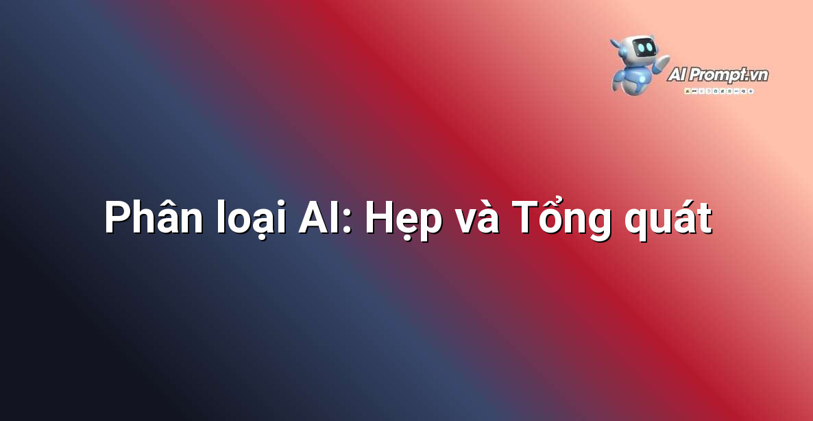 Artificial Intelligence là gì? Khám phá thế giới của Trí tuệ Nhân tạo 3 Infographic so sánh hai loại AI: AI Hẹp (chuyên biệt, ví dụ: xe tự lái, trợ lý ảo) và AI Tổng quát (đa năng, có khả năng như con người, còn là tương lai).