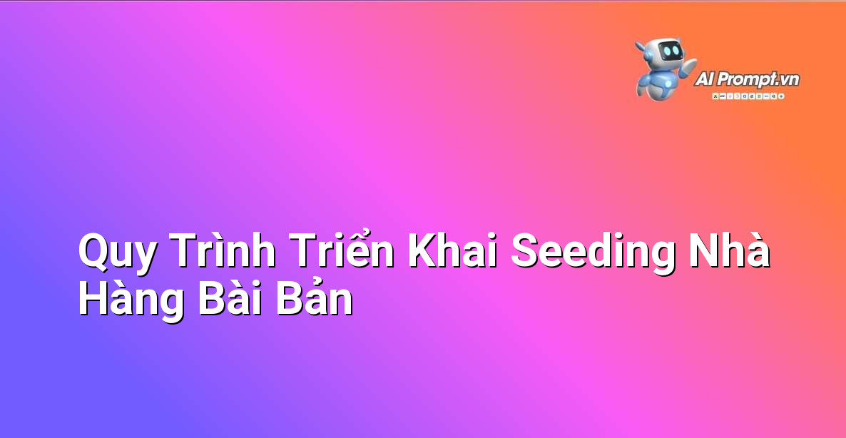 Biểu đồ quy trình các bước triển khai dịch vụ seeding nhà hàng từ lên kế hoạch đến đo lường