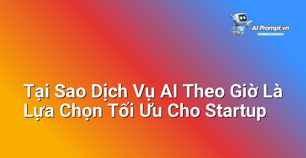 Dịch Vụ AI Theo Giờ Cho Startup: Giải Pháp Tối Ưu Chi Phí & Hiệu Quả 3 So sánh chi phí và lợi ích của việc thuê chuyên gia AI theo giờ so với tuyển dụng full-time cho startup.