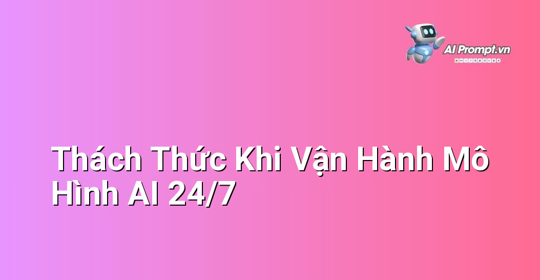 Hỗ Trợ Vận Hành Mô Hình AI 24/7: Hướng Dẫn Toàn Diện Cho Người Mới 4 Hình ảnh thể hiện các biểu tượng đại diện cho các thách thức phổ biến như chi phí, phức tạp, lỗi, bảo mật.