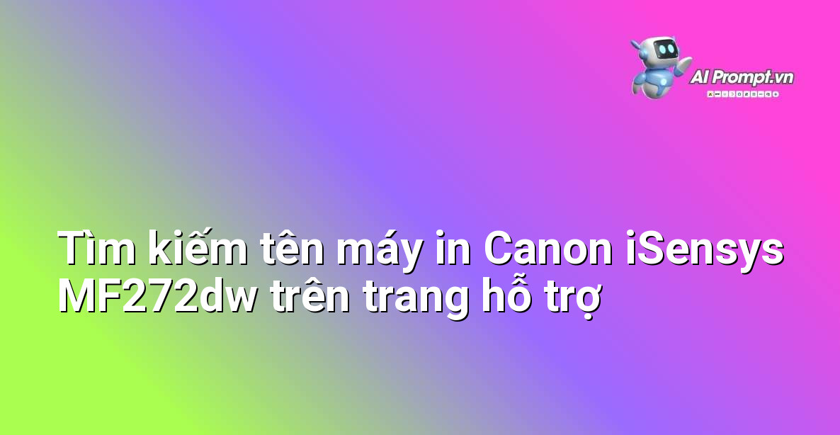 Ô tìm kiếm trên trang web hỗ trợ Canon với dòng chữ "iSensys MF272dw".