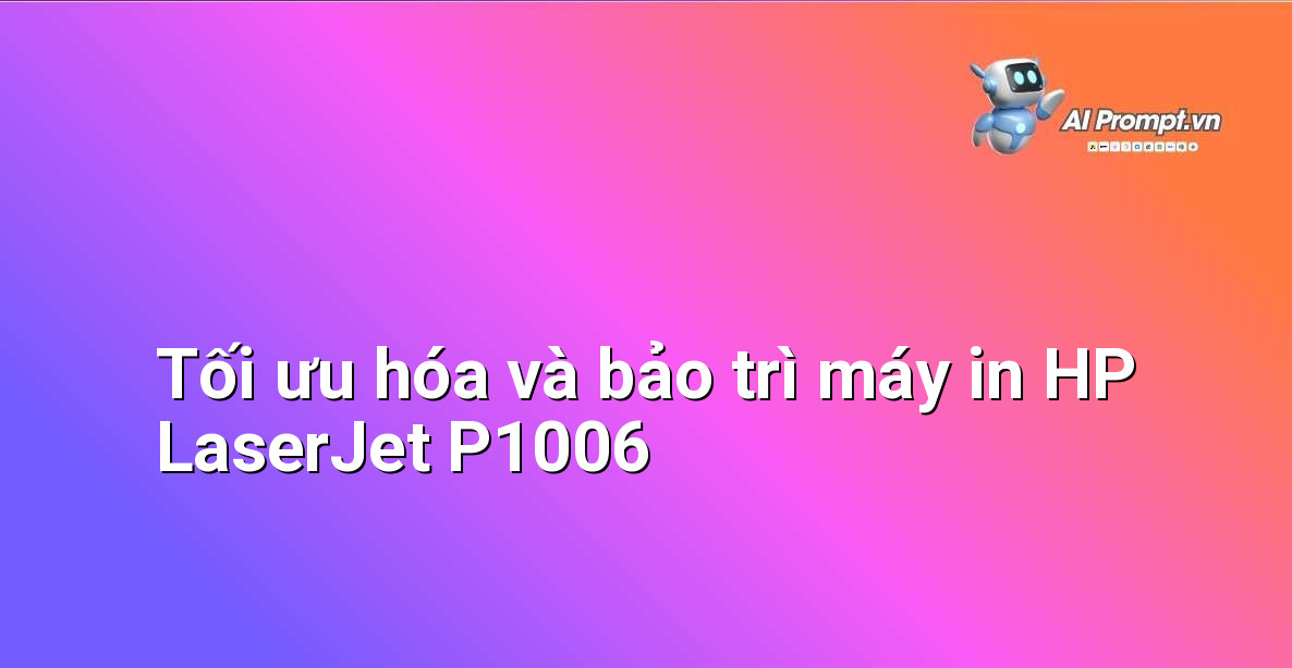 Driver HP LaserJet P1006: Hướng Dẫn Chi Tiết Cho Người Mới Bắt Đầu 6 Hình ảnh hộp mực HP chính hãng bên cạnh máy in HP LaserJet P1006